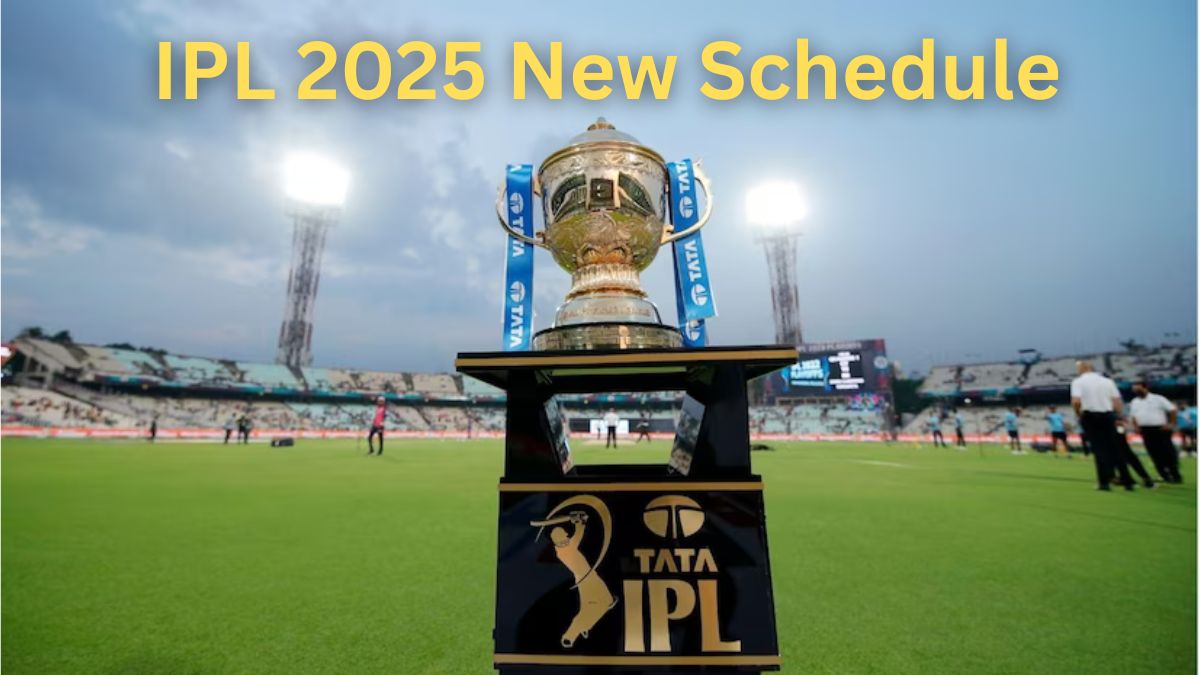 IPL 2025 New Schedule