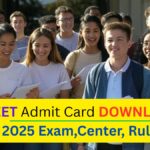 NEET Admit Card DOWNLOAD 2025 Exam Center Rules